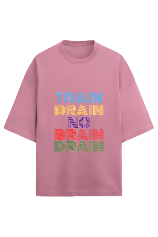 Train Brain, No Brain Drain Terry Oversized Unisex Tee